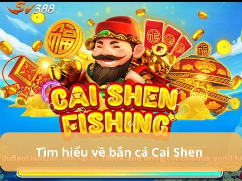 Bắn cá Cai Shen là trò chơi thuộc sảnh cược bắn cá online thú vị của SV388 Bắn cá Cai Shen là trò chơi thuộc sảnh cược bắn cá online thú vị của SV388