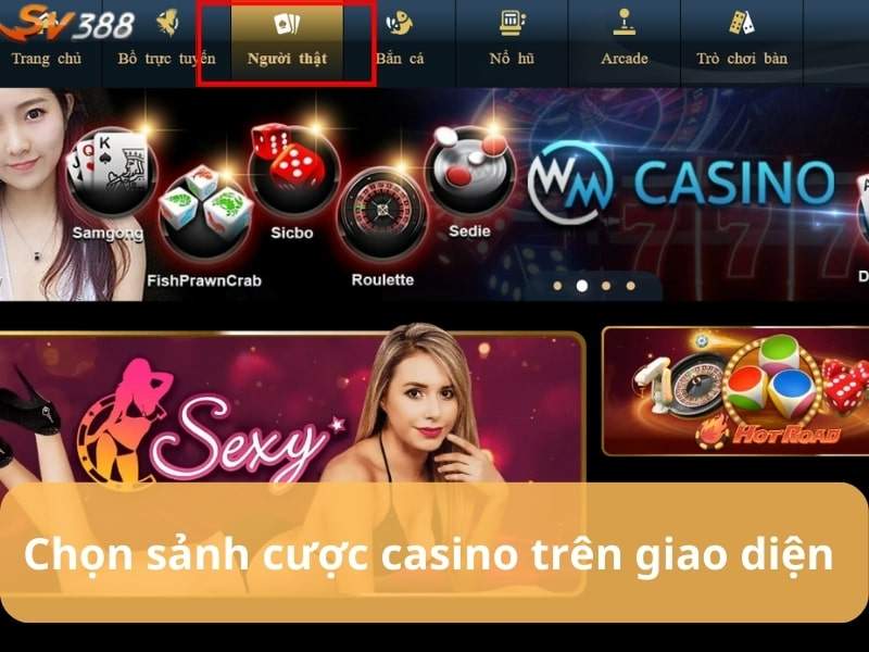 Truy cập vào sản phẩm casino của SV388