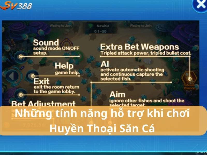 Những tính năng hỗ trợ khi chơi huyền thoại săn cá