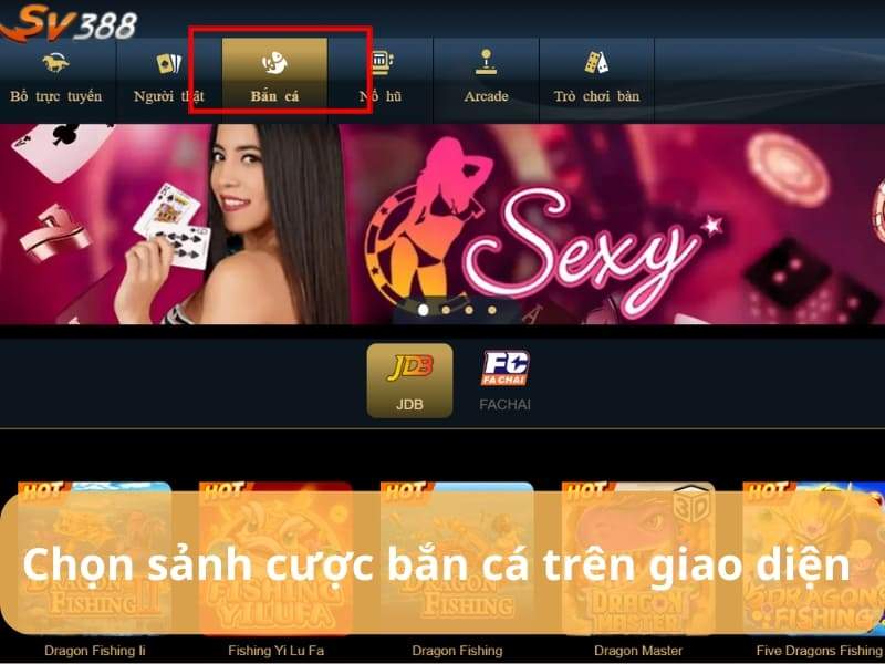 Truy cập vào nhà cái SV388 và chọn trò chơi Huyền Thoại Săn Cá