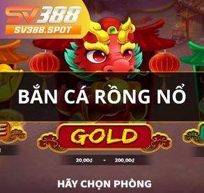 Bắn Cá Rồng Nổ - Trải Nghiệm Săn Rồng Nhận Thưởng Cực Đã Tại SV388