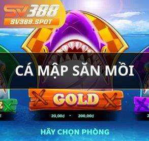 Cá Mập Săn Mồi - Trải Nghiệm Tựa Game Bắn Cá Mới Lạ Tại SV388