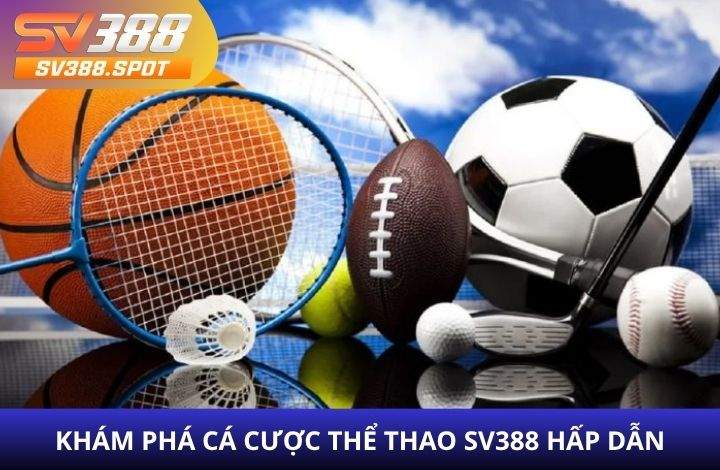 Giới thiệu về Thể Thao SV388 Giới thiệu về Thể Thao SV388
