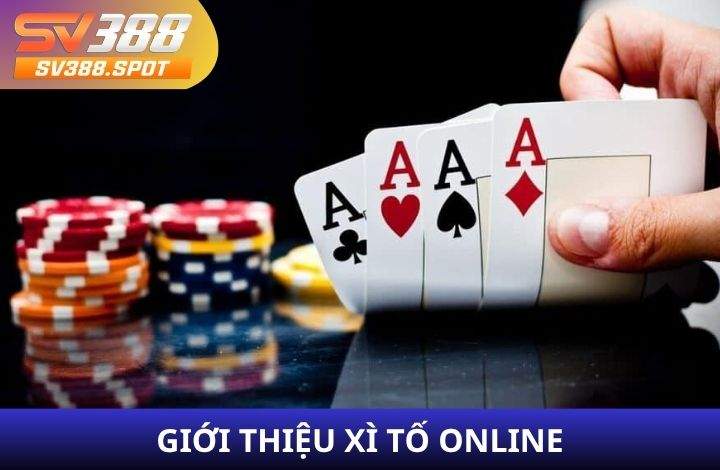 Khám phá game bài Xì Tố Online