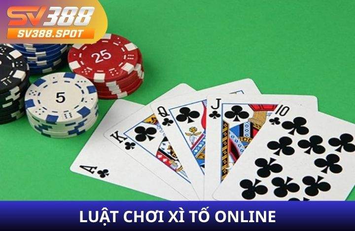 Luật chơi Xì Tố Online tại SV388